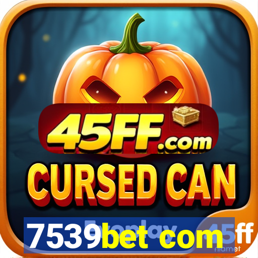7539bet com